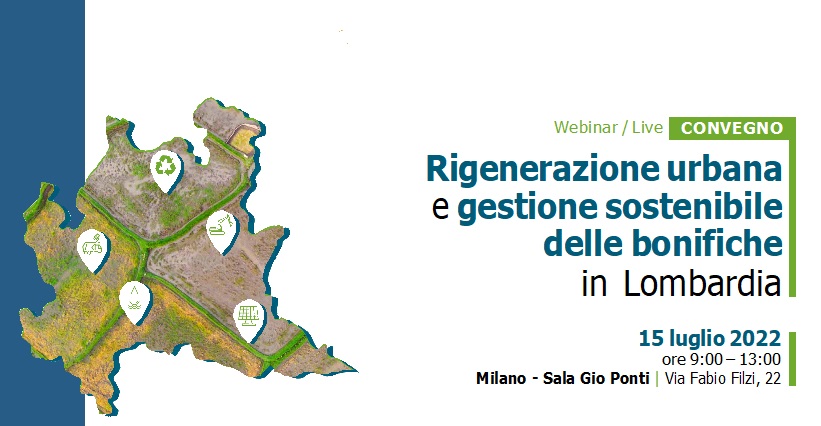 Convegno/webinar gratuito: Rigenerazione urbana e gestione sostenibile delle bonifiche in Lombardia