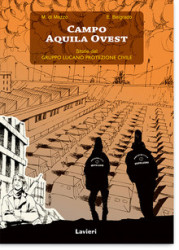 “Campo Aquila Ovest”: la storia a fumetti di un giovane neo volontario in soccorso a L’Aquila
