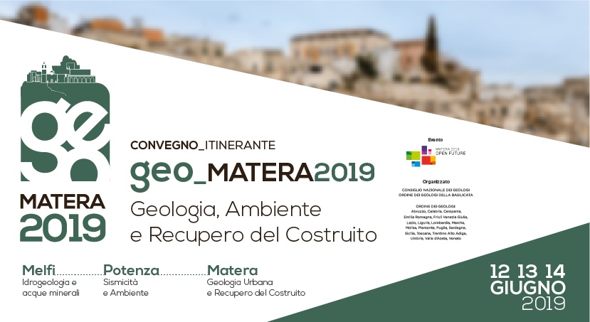 Convegno itinerante:  Geo_MATERA2019: Ambiente, Territorio e Recupero del Costruito 12-13-14 Giugno 2019 – BASILICATA