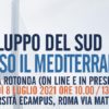 Tavola Rotonda online e in presenza “Sviluppo del Sud verso il Mediterraneo”