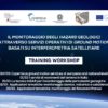 Training Workshop ‘Il monitoraggio degli hazard geologici attraverso servizi operativi di ground motion basati su interferometria satellitare’